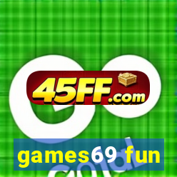 games69 fun
